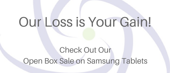 Our Loss, is YOUR GAIN! Open Box Sale – Samsung Tablets